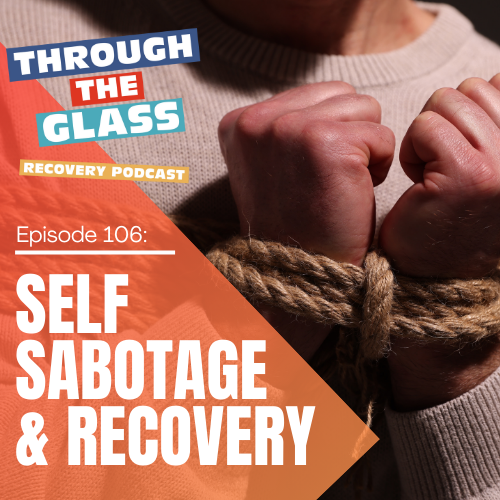 image: hands tied with a rope, symbolizing the way self sabotage in addiction recovery is really holding ourselves trapped from the growth needed to move forward. Podcast episode title: Self Sabotage & Addiction Recovery