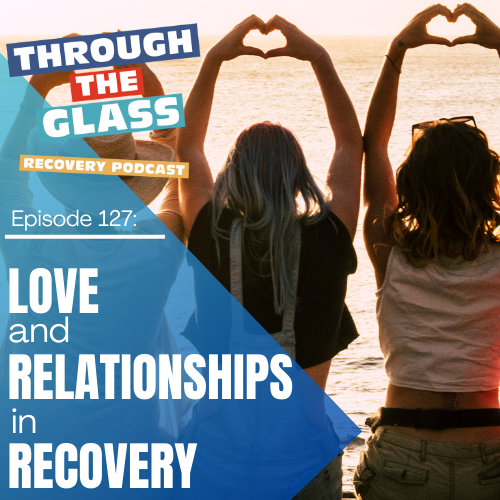 image: Three women sitting down, facing the sea. All are holding their hands above their heads in the shapes of hearts. Image is overlayed with the title for the sobriety podcast episode, love and relationships in recovery